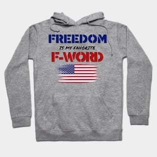 FREEDOM is my Favorite F-WORD Hoodie